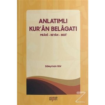 Anlatımlı Kuran Belagatı - Süleyman Gür