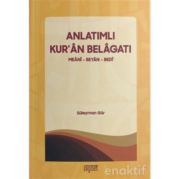 Anlatımlı Kuran Belagatı - Süleyman Gür