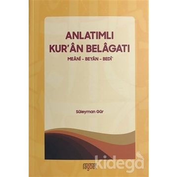 Anlatımlı Kuran Belagatı - Süleyman Gür
