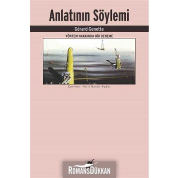 Anlatının Söylemi Yöntem Hakkında Bir Deneme - Gerard Genette