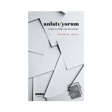 Anlatı/Yorum - İbrahim Tüzer