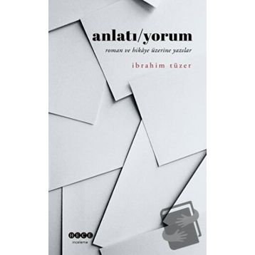 Anlatı/Yorum - İbrahim Tüzer