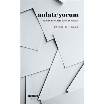 Anlatı/Yorum - İbrahim Tüzer