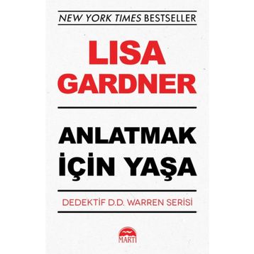 ANLATMAK İÇIN YAŞA - LISA GARDNER