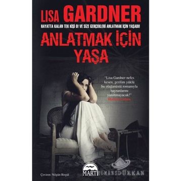 ANLATMAK İÇIN YAŞA - LISA GARDNER