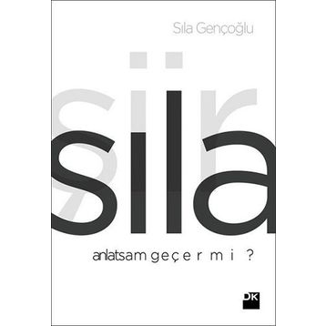 Anlatsam Geçer Mi? - Sıla Gençoğlu