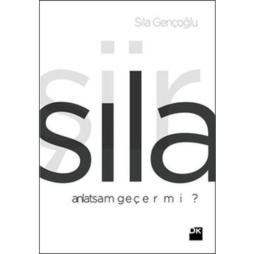 Anlatsam Geçer Mi? - Sıla Gençoğlu
