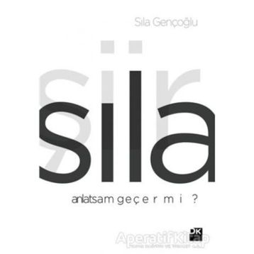 Anlatsam Geçer Mi? - Sıla Gençoğlu