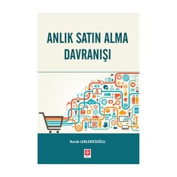 Anlık Satın Alma Davranışı - Burak Leblebicioğlu