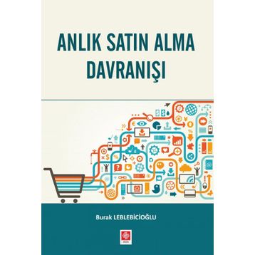 Anlık Satın Alma Davranışı - Burak Leblebicioğlu