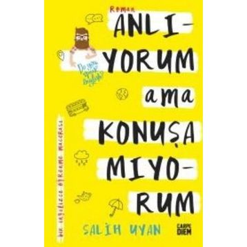 Anlıyorum Ama Konuşamıyorum - Salih Uyan