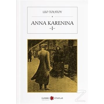 ANNA KARENINA I - LEV NİKOLAYEVİÇ TOLSTOY