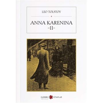 ANNA KARENINA II - LEV NİKOLAYEVİÇ TOLSTOY