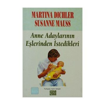 ANNE ADAYLARININ EŞLERİNDEN İSTEDİKLERİ