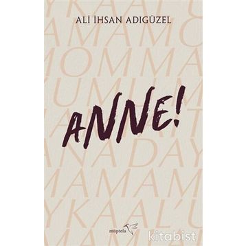 Anne! - Ali İhsan Adıgüzel