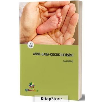Anne - Baba - Çocuk İletişimi - Aysel Çağdaş