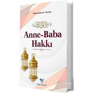 Anne-Baba Hakkı - Muhammed B. Turtuşi