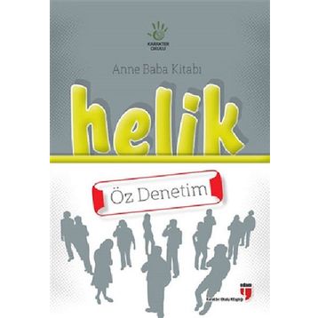 Anne Baba Kitabı Helik - Öz Denetim - Alpaslan Durmuş Neriman Karatekin İbrahim Halil Ekşi Hatice Işılak Durmuş Mustafa Otrar Pınar Koç Yıldırım