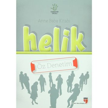 Anne Baba Kitabı Helik - Öz Denetim - Alpaslan Durmuş Neriman Karatekin İbrahim Halil Ekşi Hatice Işılak Durmuş Mustafa Otrar Pınar Koç Yıldırım