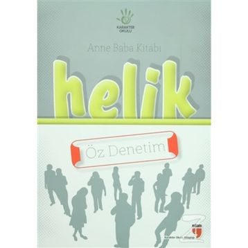 Anne Baba Kitabı Helik - Öz Denetim - Alpaslan Durmuş Neriman Karatekin İbrahim Halil Ekşi Hatice Işılak Durmuş Mustafa Otrar Pınar Koç Yıldırım