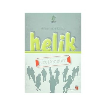 Anne Baba Kitabı Helik - Öz Denetim - Alpaslan Durmuş Neriman Karatekin İbrahim Halil Ekşi Hatice Işılak Durmuş Mustafa Otrar Pınar Koç Yıldırım