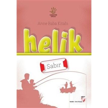 Anne Baba Kitabı Helik - Sabır - Alpaslan Durmuş Neriman Karatekin İbrahim Halil Ekşi Hatice Işılak Durmuş Mustafa Otrar Pınar Koç Yıldırım
