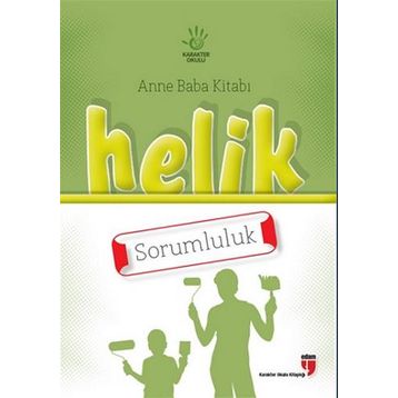 Anne Baba Kitabı Helik - Sorumluluk - Alpaslan Durmuş Neriman Karatekin İbrahim Halil Ekşi Hatice Işılak Durmuş Mustafa Otrar Pınar Koç Yıldırım
