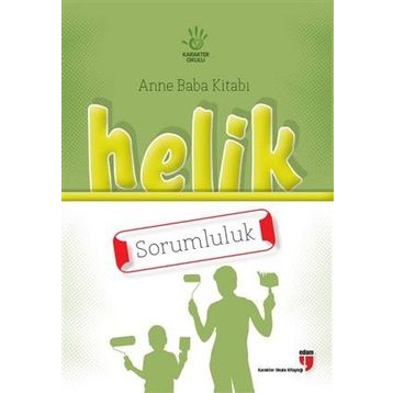 Anne Baba Kitabı Helik - Sorumluluk - Alpaslan Durmuş Neriman Karatekin İbrahim Halil Ekşi Hatice Işılak Durmuş Mustafa Otrar Pınar Koç Yıldırım