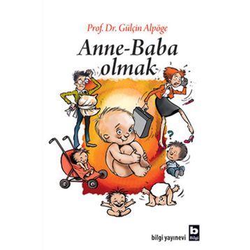ANNE - BABA OLMAK - GÜLÇİN ALPÖGE