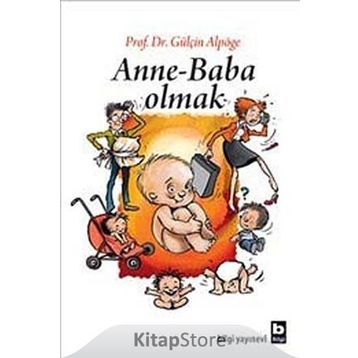 ANNE - BABA OLMAK - GÜLÇİN ALPÖGE