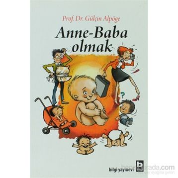 ANNE - BABA OLMAK - GÜLÇİN ALPÖGE