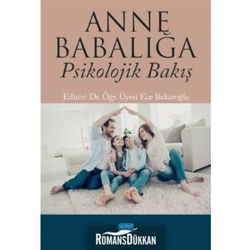 Anne Babalığa Psikolojik Bakış - Ece Bekaroğlu