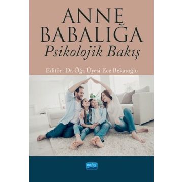 Anne Babalığa Psikolojik Bakış - Ece Bekaroğlu