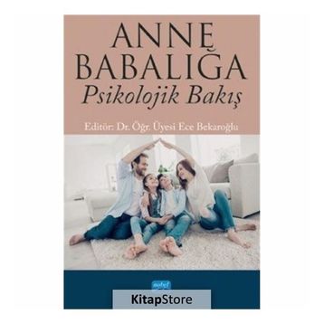 Anne Babalığa Psikolojik Bakış - Ece Bekaroğlu