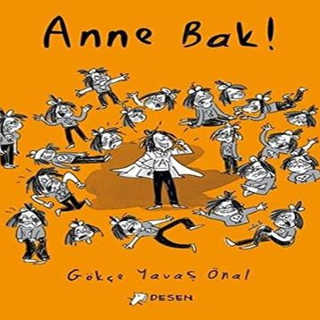 Anne Bak! - Desen Yayınları