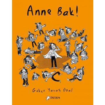 Anne Bak! - Desen Yayınları