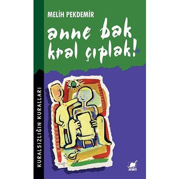Anne Bak Kral Çıplak! - Melih Pekdemir