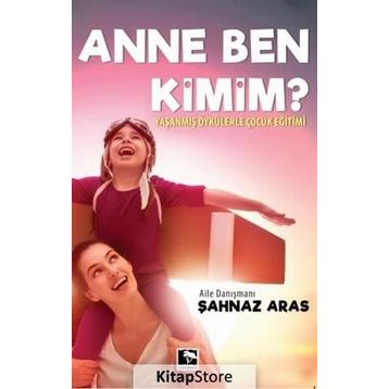 Anne Ben Kimim? - Şahnaz Aras