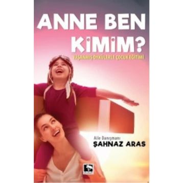 Anne Ben Kimim? - Şahnaz Aras