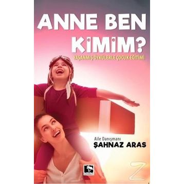 Anne Ben Kimim? - Şahnaz Aras