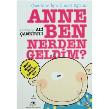 ANNE BEN NERDEN GELDİM