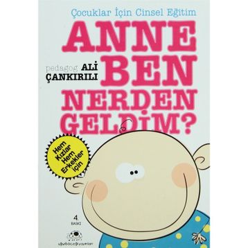 ANNE BEN NERDEN GELDİM