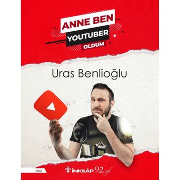 Anne Ben Youtuber Oldum - Uras Benlioğlu