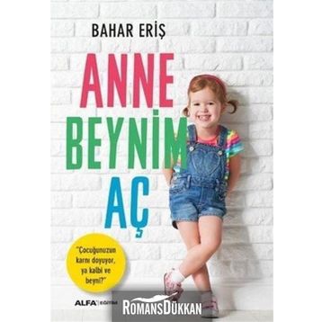 Anne Beynim Aç - Bahar Eriş