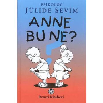 ANNE BU NE? - JÜLİDE SEVIM