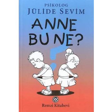 ANNE BU NE? - JÜLİDE SEVIM