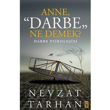 Anne Darbe Ne Demek? - Nevzat Tarhan