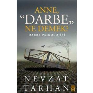 Anne Darbe Ne Demek? - Nevzat Tarhan