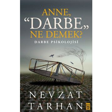 Anne Darbe Ne Demek? - Nevzat Tarhan