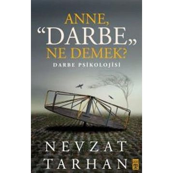 Anne Darbe Ne Demek? - Nevzat Tarhan